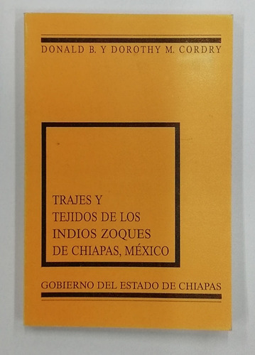 Trajes Y Tejidos De Los Indios Zoques De Chiapas, México (Usado)