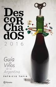 Descorchados 2016 - Guia De Vinos De La Argentina