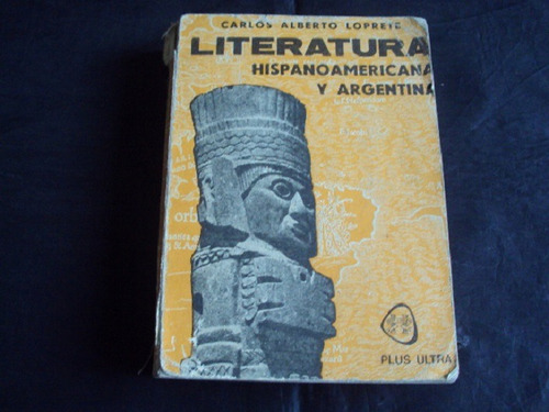 Literatura Hispanoamericana Y Argentina (loprete) Plus Ultra