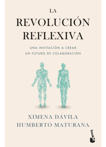La Revolución Reflexiva, De Davila; Ximena. Editorial Booket, Tapa Blanda En Español, 2023