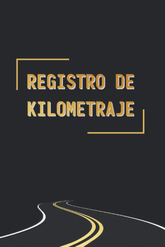 Libro: Registro De Kilometraje: Cuaderno De Seguimiento: Fec