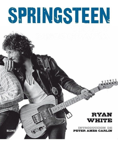 Springsteen. Vida Y Discografía - Ryan White