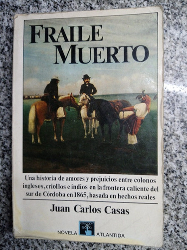 Fraile Muerto Juan Carlos Casas 1ªedicion 1988          C3v.