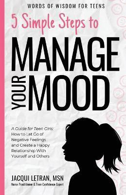 Libro 5 Simple Steps To Manage Your Mood : A Guide For Te...