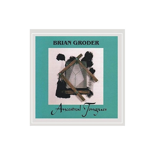 Groder Brian Ancestral Tongues Usa Import Cd Nuevo