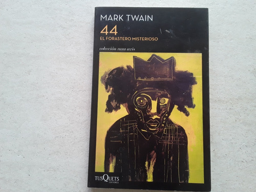 Mark Twain - 44 El Forastero Misterioso - Libro / Kktus