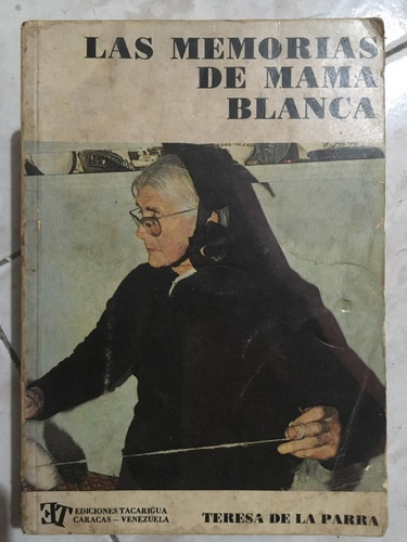 Las Memorias De Mama Blanca - Teresa De La Parra