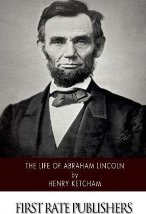 Libro The Life Of Abraham Lincoln - Henry Ketcham