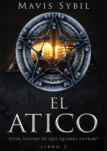 Libro: El Ático: El Atico: Esta´s Seguro De Que Quieres Entr