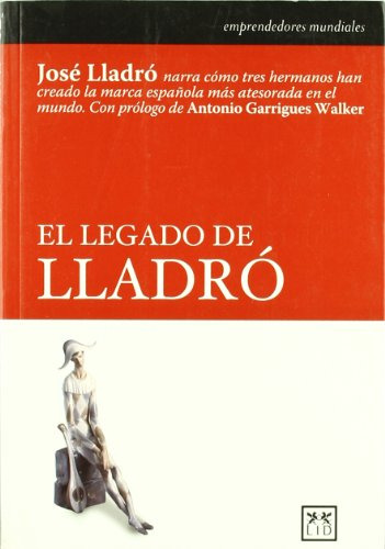 El Legado De Lladrò -historia Empresarial-