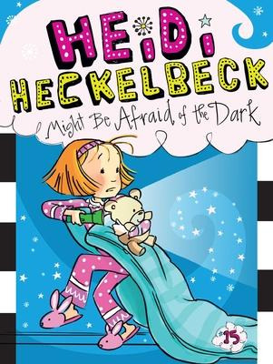 Heidi Heckelbeck Might Be Afraid Of The Dark, Volume 15