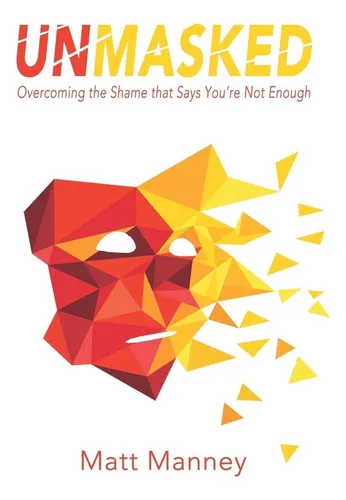 comprar Libro: Unmasked: Superando La Vergüenza Que Dice Que No Eres