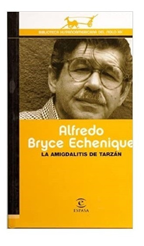 Libro La Amigdalitis De Tarzán Autor Alfredo Bryce