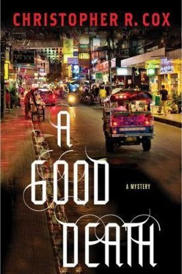 A Good Death - Christopher R Cox (hardback)