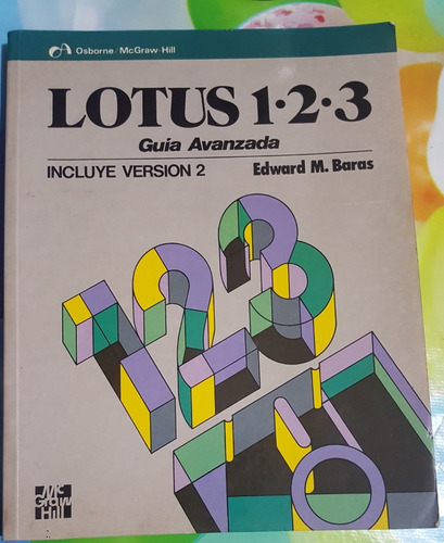 Lotus 1 2 3 (guía Avanzada Incluye Versión 2)