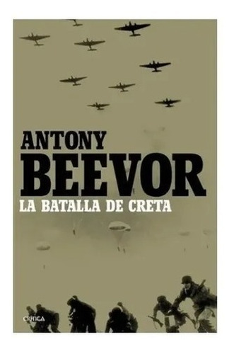 La Batalla De Creta - Antony Beevor