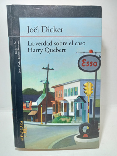 La Verdad Sobre El Caso Harry Quebert - Joël Dicker - 2013