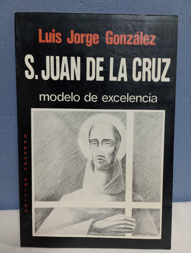 S. Juan De La Cruz./ Luis Jorge González 