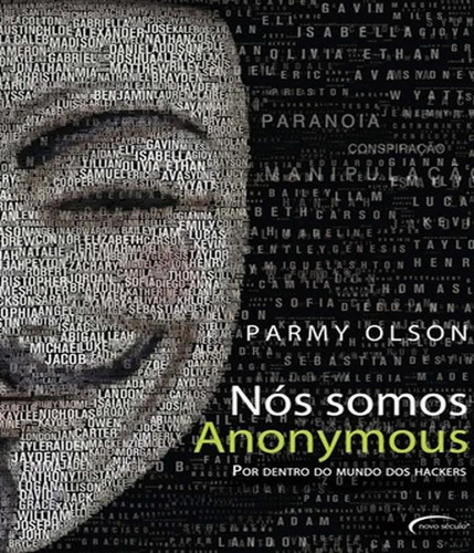 Nos Somos Anonymous, De Parmy Olson. Editora Novo Século, Capa Mole, Edição 1 Em Português