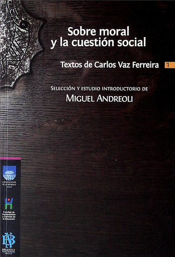 Sobre Moral Y La Cuestion Social - Vaz Ferreira, Carlos/ And