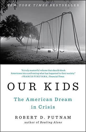 Our Kids: The American Dream In Crisis, De Putnam, Robert D.. Editorial Simon & Schuster, Tapa Blanda En Inglés