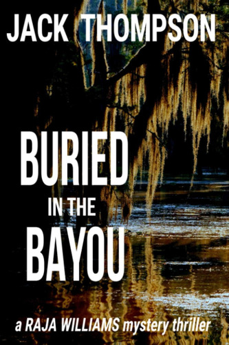 Libro: En Ingles Buried In The Bayou Raja Williams Mystery