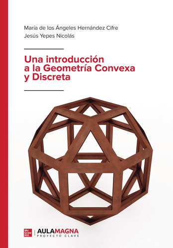 Una Introducción A La Geometría Convexa Y Discreta -   - *