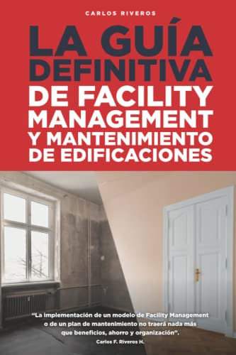 La Guia Definitiva: Facility Management Y Mantenimiento De E