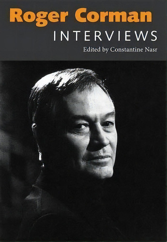 Roger Corman, De Stantine Nasr. Editorial University Press Mississippi, Tapa Blanda En Inglés