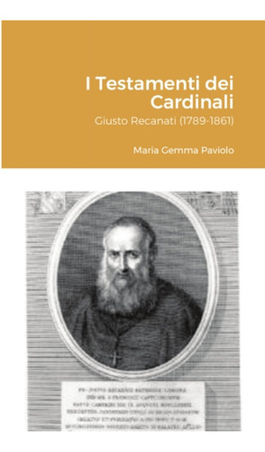 Libro: I Testamenti Dei Cardinali: Giusto Recanati (1789-186