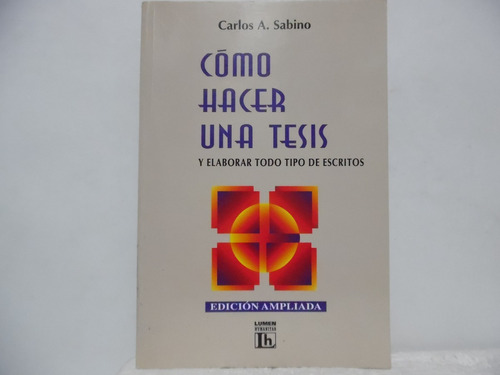 Còmo Hacer Una Tesis / Carlos A. Sabino / Lumen