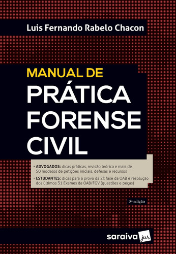 Manual de Prática Forense Civil - 8ª Edição 2021, de Chacon, Luís Fernando Rabelo. Editora Saraiva Educação S. A., capa mole em português, 2021