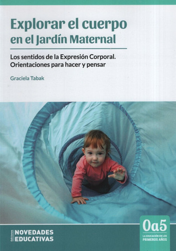 Libro Explorar El Cuerpo En El Jardin Maternal - Los Sentido