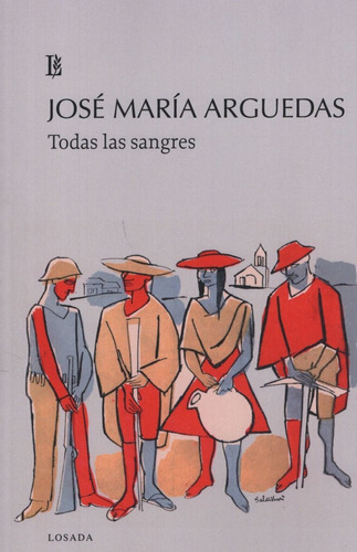 Todas Las Sangres - Jose Maria Arguedas