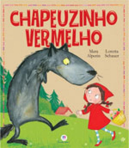 Chapeuzinho Vermelho, De Alperin, Mara. Editora Ciranda Cultural, Capa Mole Em Português