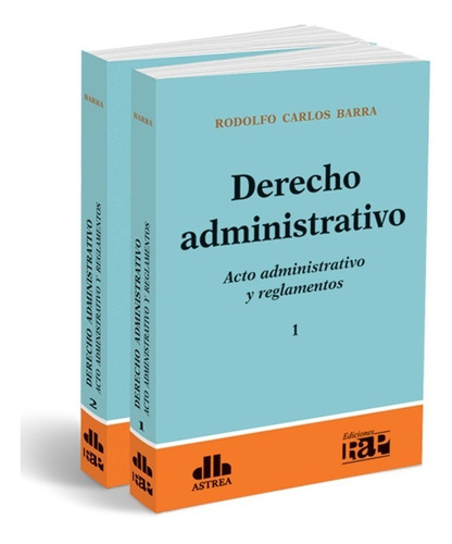 Derecho Administrativo - 2 Tomos - Rodolfo C. Barra