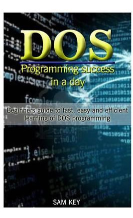 Libro Dos Programming Success In A Day - Sam Key