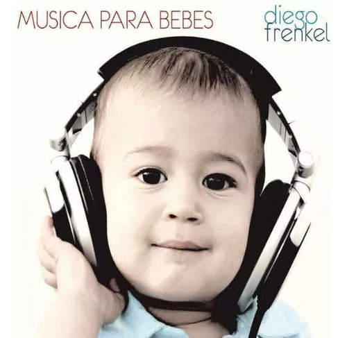 Diego Frenkel  Música Para Bebés Cd Nuevo Sellado
