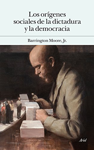 Libro Los Orígenes Sociales De La Dictadura Y De La Demo De