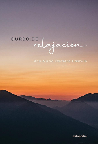 Libro: Curso De Relajaciã¿â³n. Cordero Castillo, Ana Marã¿â­