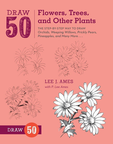 Libro Draw 50 Flowers, Trees, And Other Plants-inglés