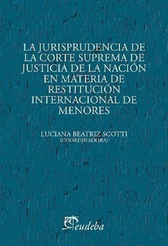 Libro - La Jurisprudencia De La Corte Suprema De Justicia D