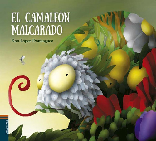 El Camaleon Malcarado - Xan Lopez Dominguez