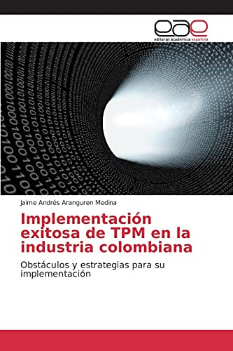 Implementacion Exitosa De Tpm En La Industria Colombiana