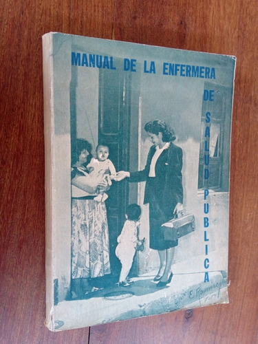 Manual De La Enfermera De Salud Publica - Venezuela 1966