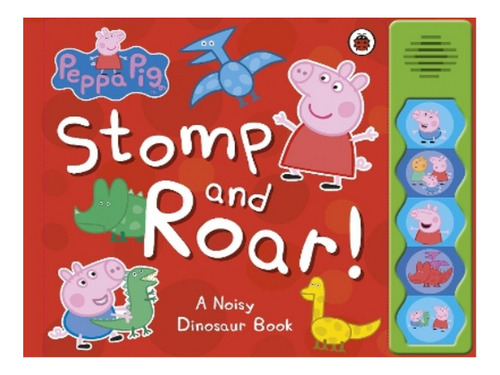 Peppa Pig: Stomp And Roar! - Autor. Eb06