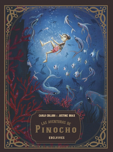 Libro: Las Aventuras De Pinocho. Collodi, Carlo/brax, Justin