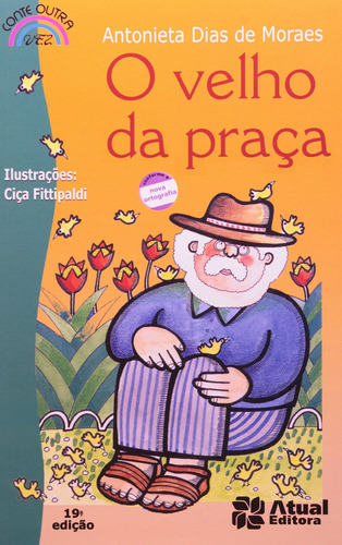 O velho da praça, de Moraes, Antonieta Dias de. Editora Somos Sistema de Ensino, capa mole em português, 2004