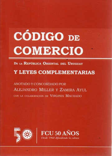 Codigo De Comercio Y Leyes Complementarias Alejando Miller 