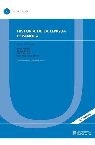 Historia de la lengua espaÃÂ±ola, de Varios autores. Editorial EDICIONS UNIVERSITAT DE BARCELONA, tapa blanda en español